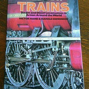 The Love of Trains - Book Hardcover Victor Hand & Harold Edmonson World Railway
